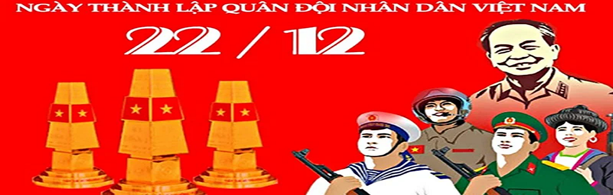 Ngày Quân đội nhân dân Việt Nam 22/12: Lịch sử và Ý nghĩa