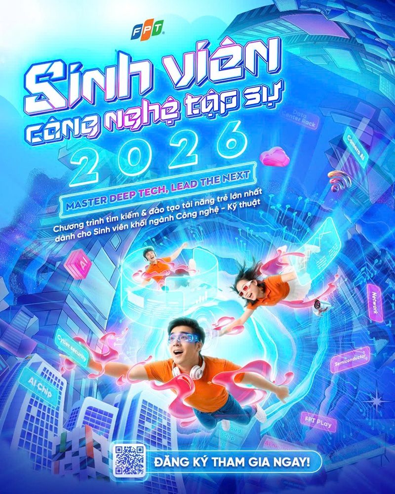 [FPT TELECOM] TÌM KIẾM TÀI NĂNG GIA NHẬP "SINH VIÊN CÔNG NGHỆ TẬP SỰ 2026"