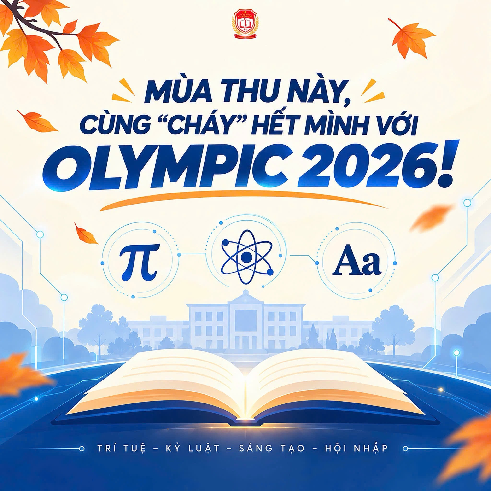 OLYMPIC TOÁN HỌC, VẬT LÝ VÀ TIẾNG ANH NĂM 2026 - HÀNH TRÌNH KHẲNG ĐỊNH TRÍ TUỆ, LAN TỎA NIỀM ĐAM MÊ