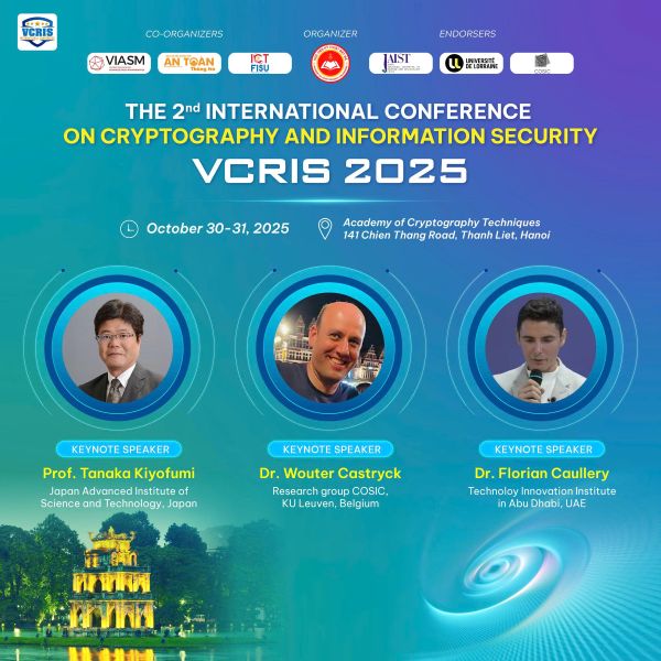 Hội thảo Khoa học Quốc tế lần thứ II về Mật mã và An toàn thông tin (The 2nd International Conference
on Cryptography and Information Security - VCRIS 2025)

